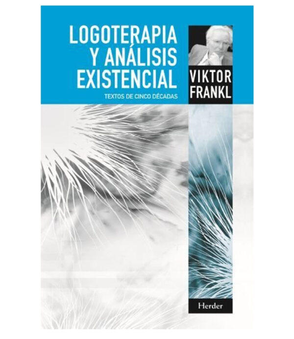 LOGOTERAPIA Y ANÁLISIS EXISTENCIAL Librería Española