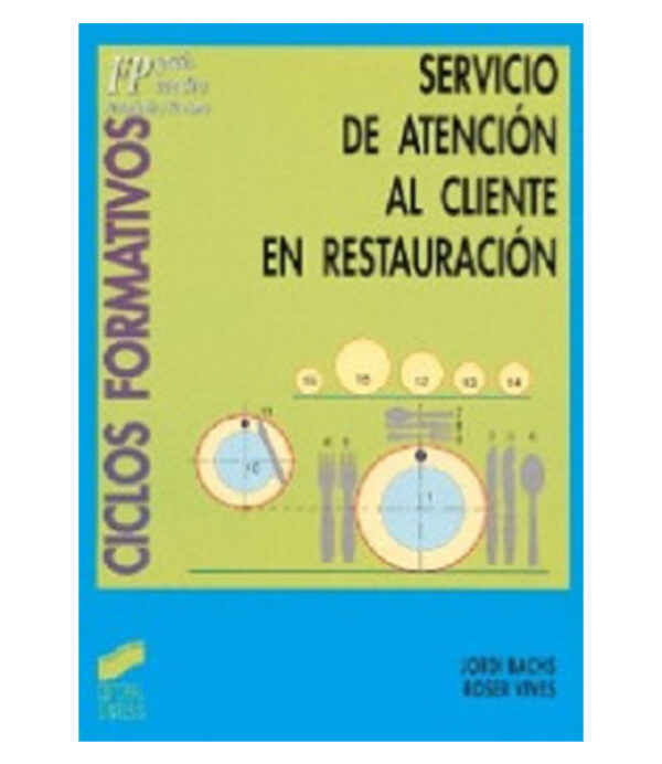 SERVICIO DE ATENCIÓN AL CLIENTE EN RESTAURACIÓN  -CICLOS FORMATIVOS-