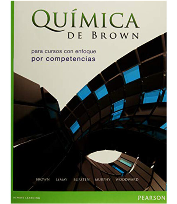 QUÍMICA DE BROWN -PARA CURSOS CON ENFOQUE POR COMPETENCIAS-