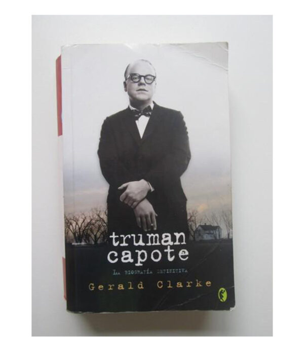 TRUMAN CAPOTE  -LA BIOGRAFÍA DEFINITIVA-