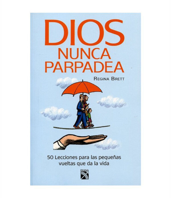 DIOS NUNCA PARPADEA