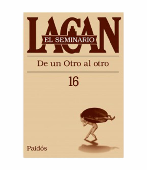 SEMINARIO 16. DE UN OTRO AL OTRO