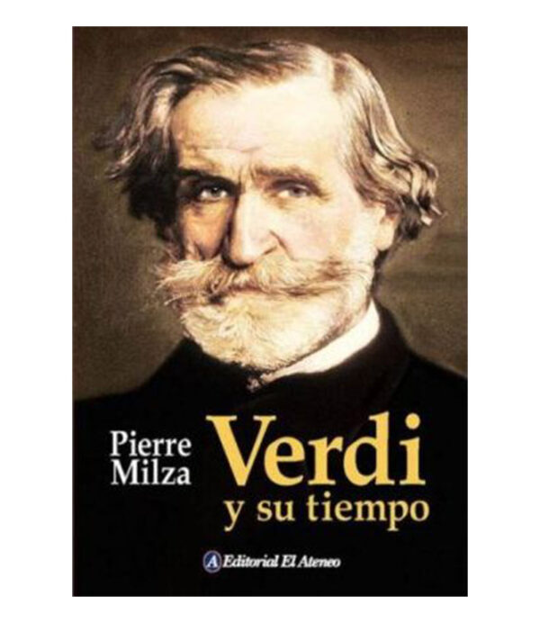 VERDI Y SU TIEMPO