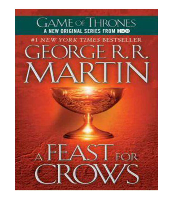 A FEAST FOR CROWS -A SONG OF ICE AND FIRE GAME OF THRONES 4-