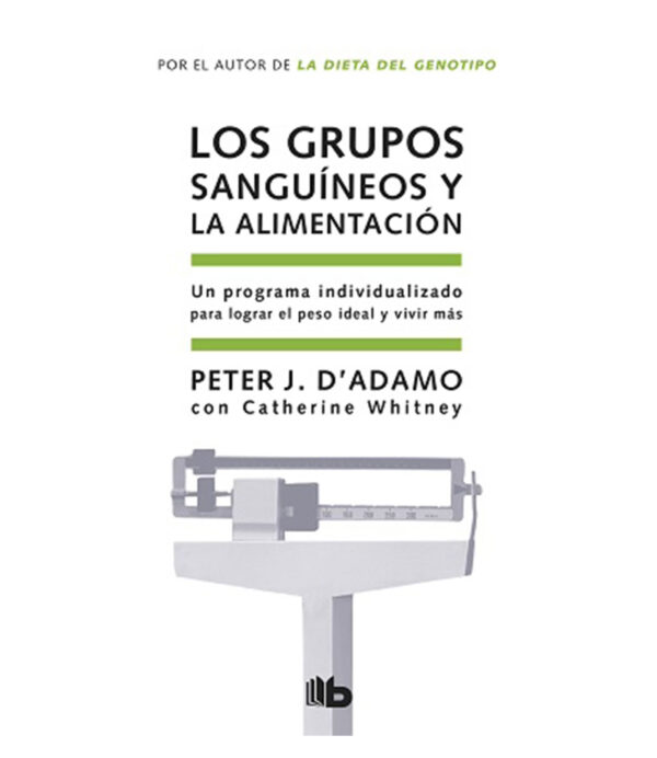 GRUPOS SANGUÍNEOS Y LA ALIMENTACIÓN, LOS