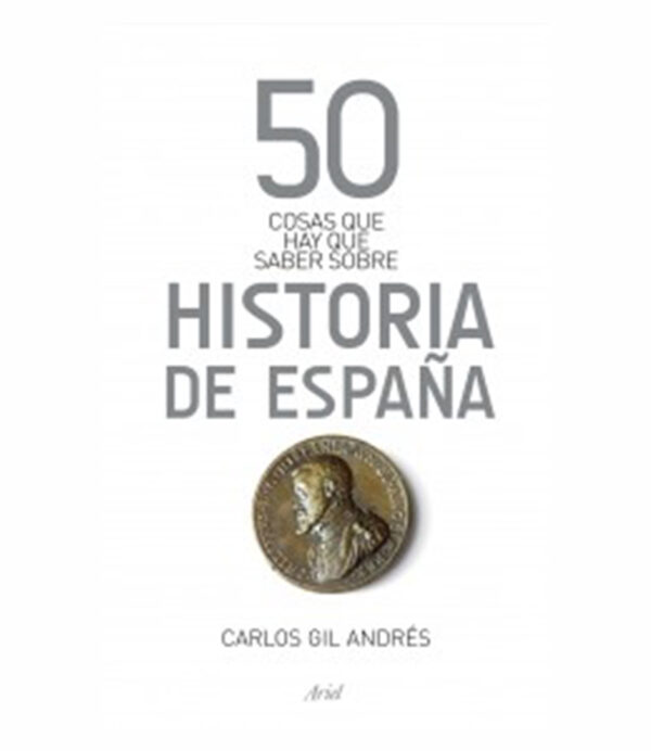 50 COSAS QUE HAY QUE SABER SOBRE HISTORIA DE ESPAÑA