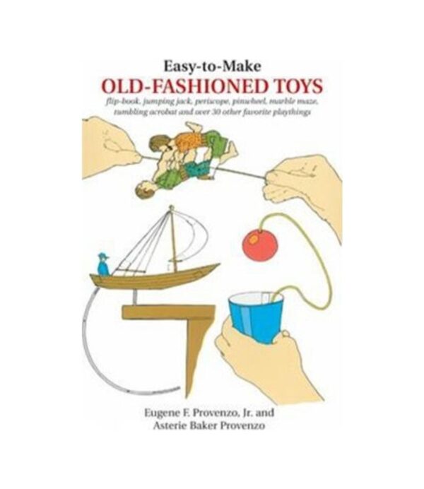 EASY-TO-MAKE OLD-FASHIONED TOYS