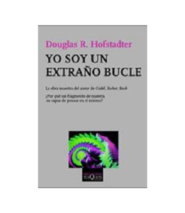 YO SOY UN EXTRAÑO BUCLE