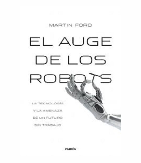 AUGE DE LOS ROBOTS, EL