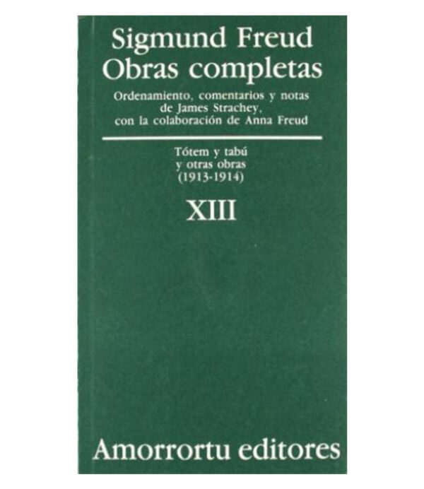 OBRAS COMPLETAS 13 -TOTEM Y TABÚ Y OTRAS OBRAS (1913-1914)-