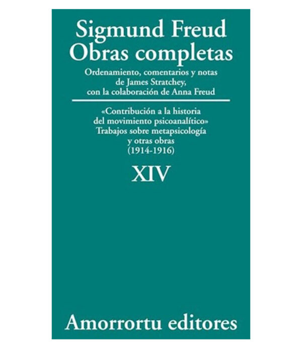 OBRAS COMPLETAS 14 -TRABAJOS SOBRE METAPSICOLOGÍA Y OTRAS OBRAS (1914-1916)-