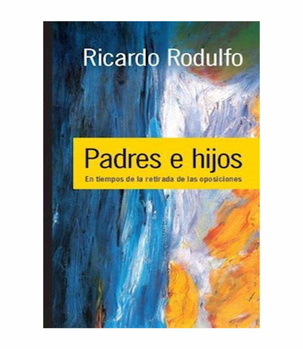 PADRES E HIJOS EN TIEMPOS DE LA RETIRADA DE LAS OPOSICIONES