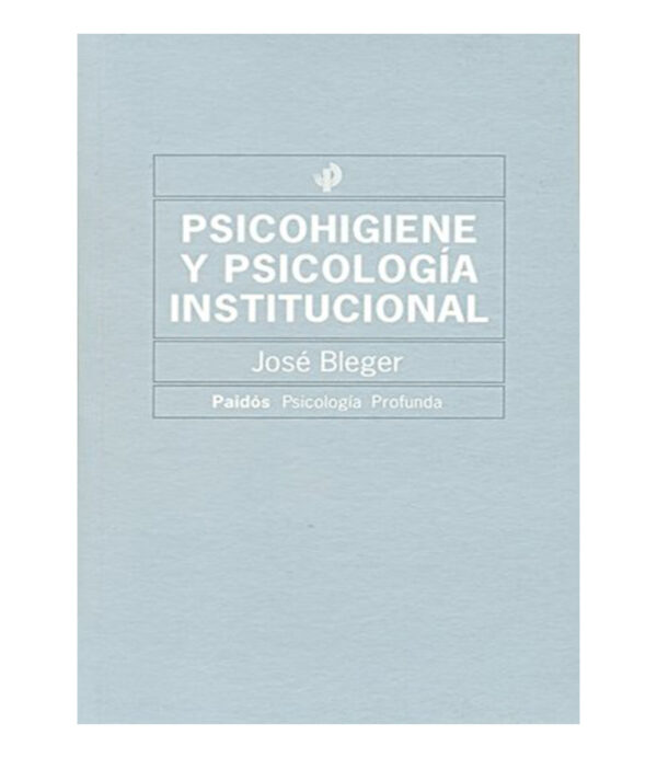 PSICOHIGIENE Y PSICOLOGÍA INSTITUCIONAL - Librería Española