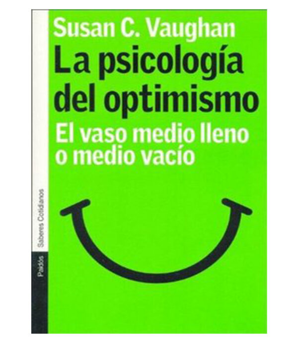 PSICOLOGÍA DEL OPTIMISMO, LA