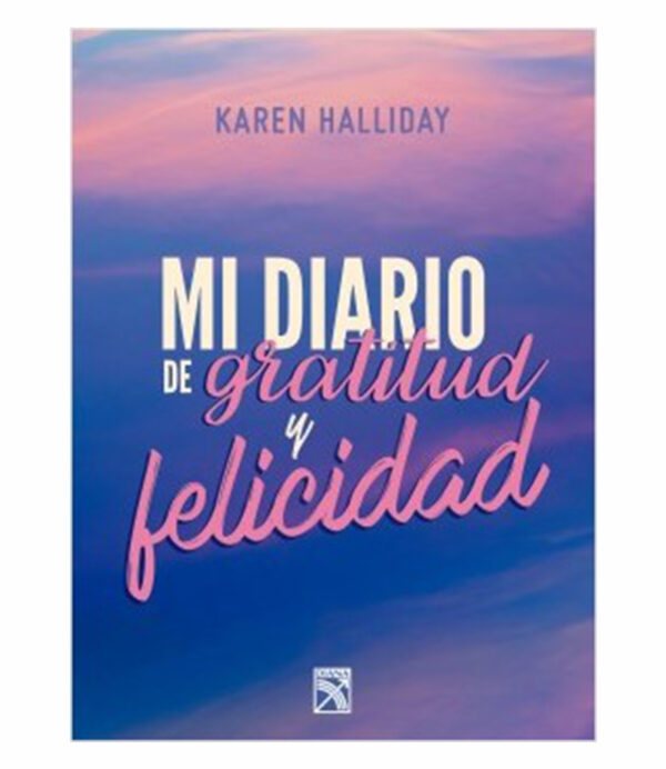 MI DIARIO DE GRATITUD Y FELICIDAD