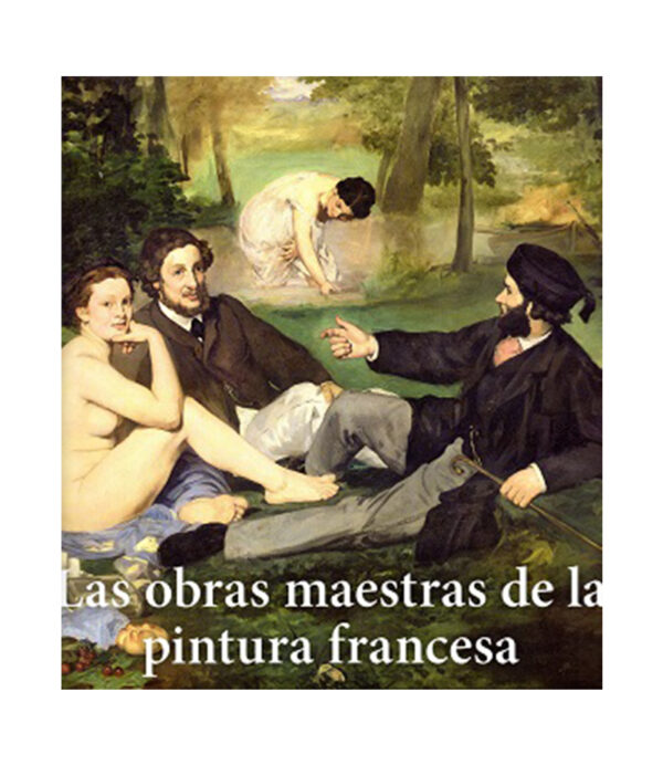 OBRAS MAESTRAS DE LA PINTURA FRANCESA, LAS