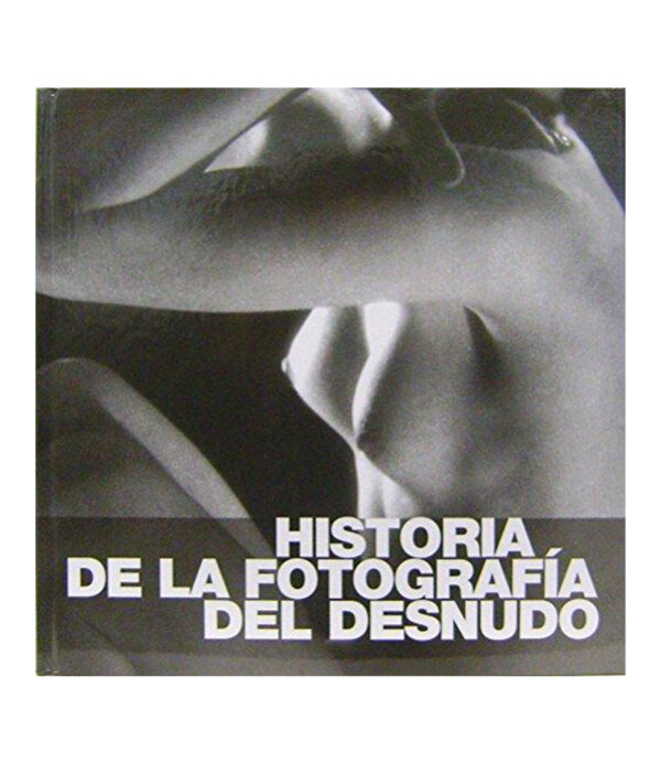 HISTORIA DE LA FOTOGRAFÍA DEL DESNUDO