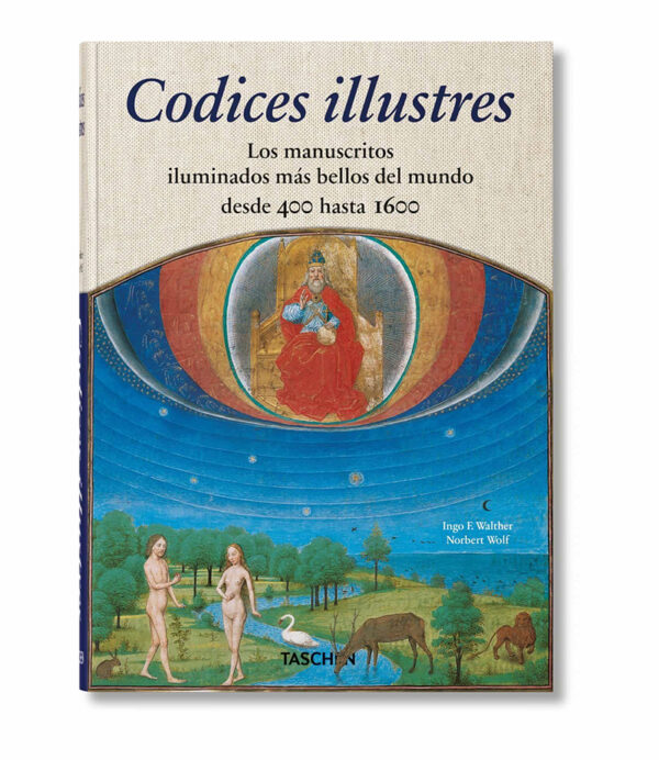 CODICES ILLUSTRES -LOS MANUSCRITOS ILUMINADOS MAS BELLOS DEL MUNDO DESDE 400 HASTA 1600