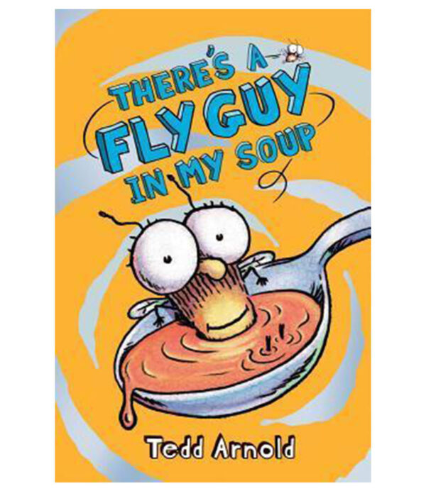 THERE´S A FLY GUY IN MY SOUP