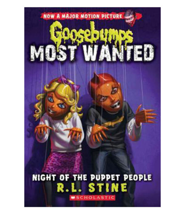 NIGHT OF THE PUPPET PEOPLE -GOOSEBUMPS MOST WANTED-