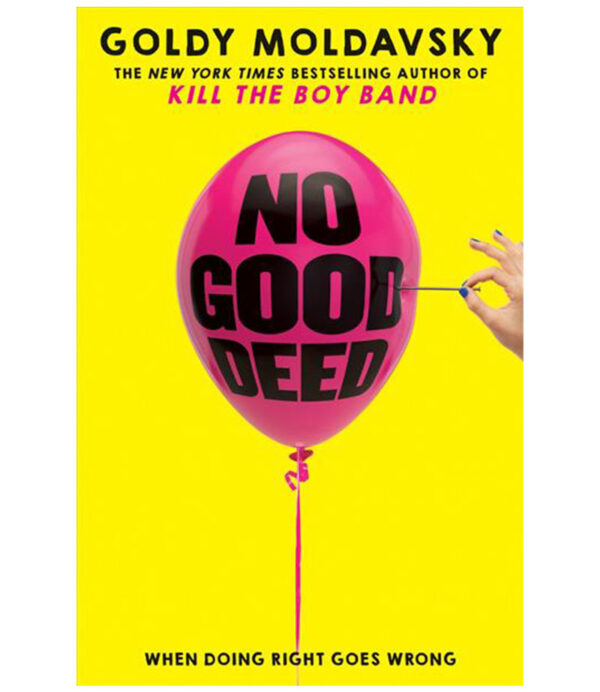 NO GOOD DEED -WHEN DOING RIGHT GOES WRONG-