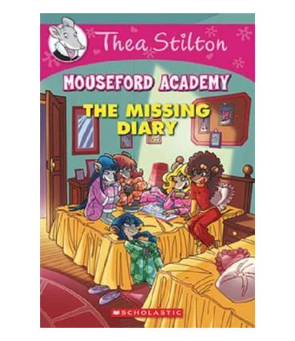 MISSING DIARY, THE -THEA STILTON MOUSEFORD ACADEMY-