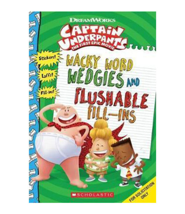 WACKY WORD WEDGIES AND FLUSHABLE FILL - INS -CAPTAIN UNDERPANTS MOVIE-