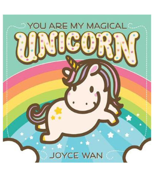 YOU ARE MY MAGICAL UNICORN