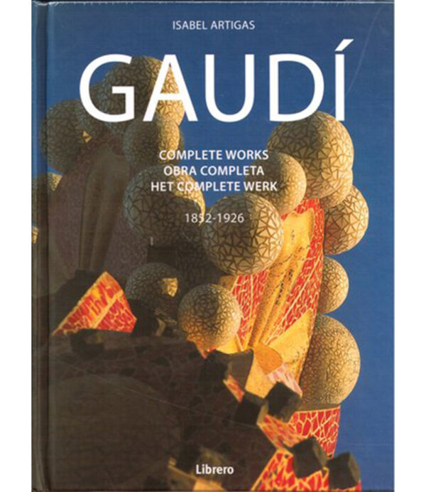 GAUDÍ -OBRA COMPLETA 1852 1926-