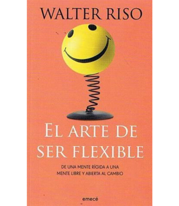 ARTE DE SER FLEXIBLE, EL