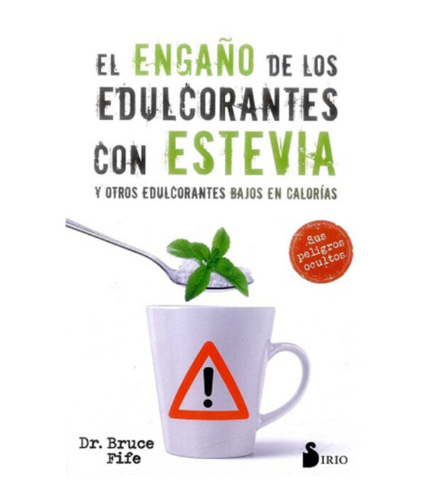 ENGAÑO DE LOS EDULCORANTES CON STEVIA, EL