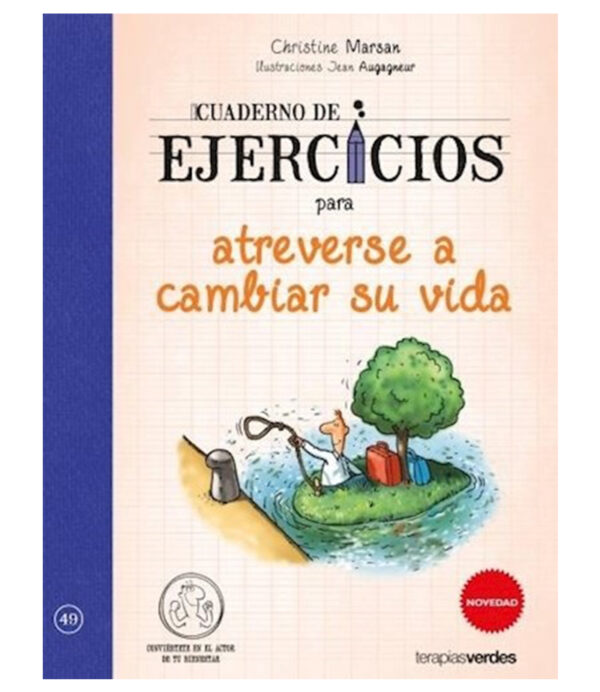 CUADERNO DE EJERCICIOS PARA ATREVERSE A CAMBIAR SU VIDA