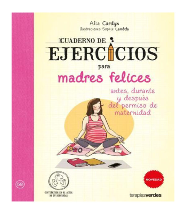 CUADERNO DE EJERCICIOS PARA MADRES FELICES