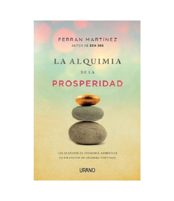 ALQUIMIA DE LA PROSPERIDAD, LA