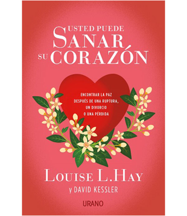 USTED PUEDE SANAR SU CORAZÓN