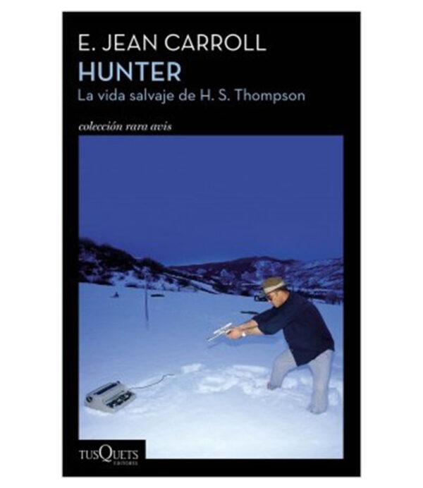 HUNTER -LA VIDA SALVAJE DE H. S. THOMPSON-