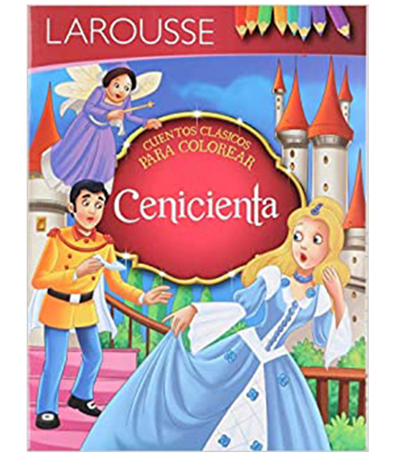 CENICIENTA -CUENTOS CLÁSICOS PARA COLOREAR- Librería Española