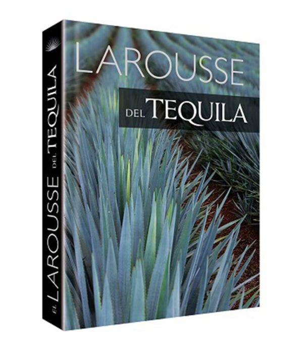 LAROUSSE DEL TEQUILA