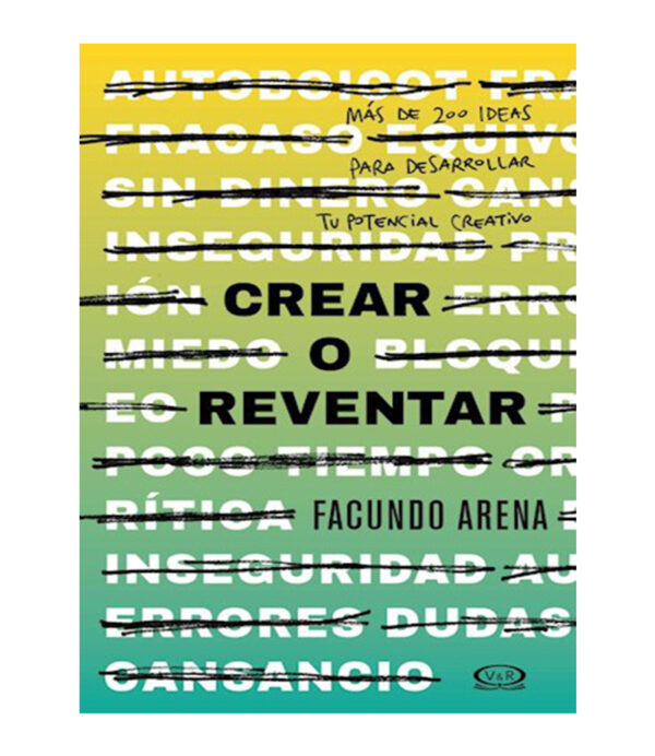 CREAR O REVENTAR