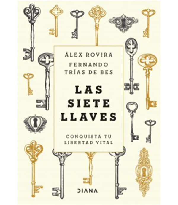 SIETE LLAVES, LAS -CONQUISTA TU LIBERTAD VITAL-