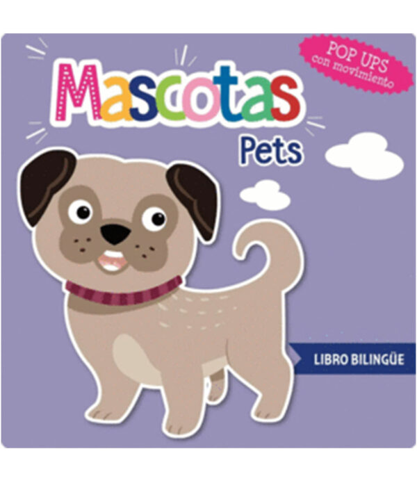 MASCOTAS - PETS -LIBRO BILINGÜE POP UP-