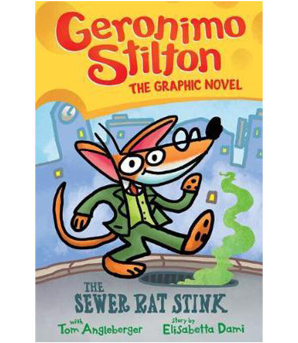 SEWER RAT STINK, THE -GERONIMO STILTON THE GRAPHIC NOVEL-