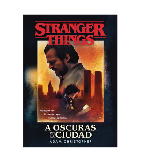 STRANGER THINGS -A OSCURAS EN LA CIUDAD-