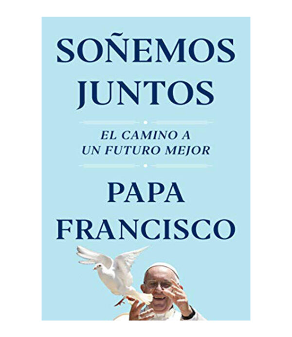 SONEMOS JUNTOS -EL CAMINO A UN FUTURO MEJOR-