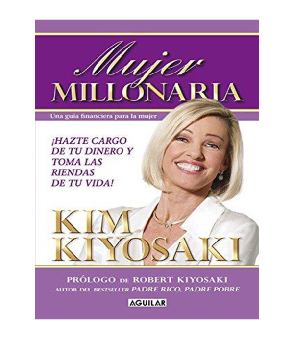 MUJER MILLONARIA -UNA GUÍA FINANCIERA PARA LA MUJER-