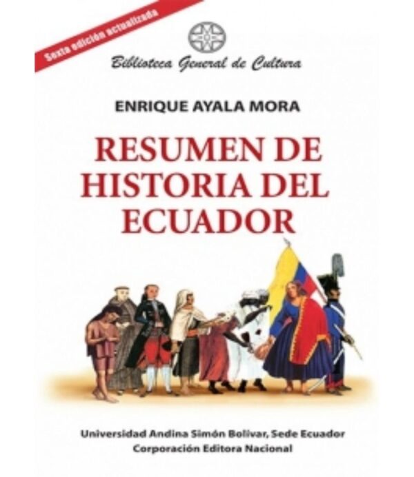 RESUMEN DE HISTORIA DEL ECUADOR 6a. ED.