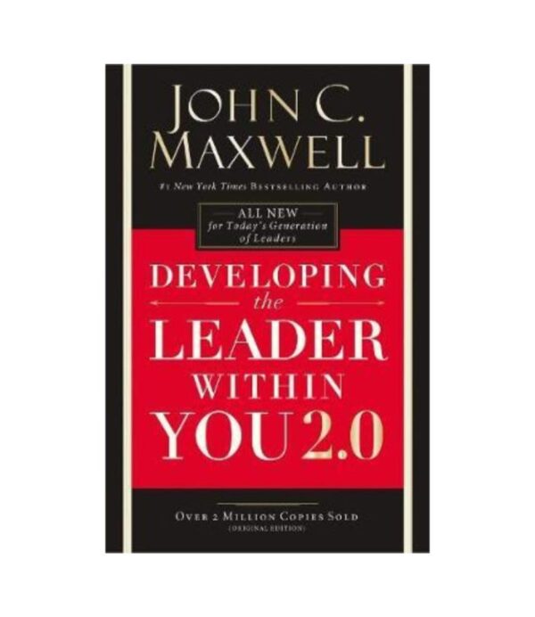 DEVELOPING THE LEADER WITHIN YOU 2.0