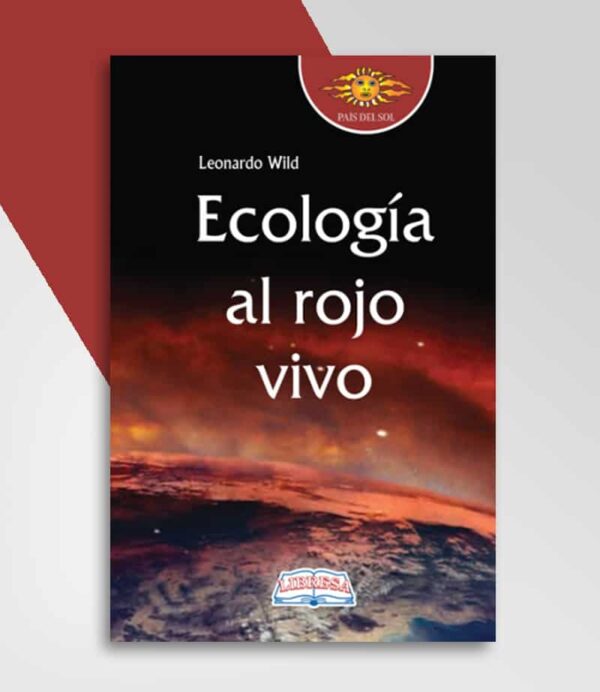 ECOLOGÍA AL ROJO VIVO -PAÍS DEL SOL 7-