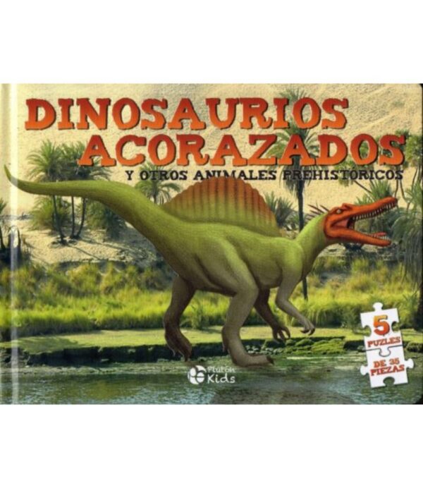 DINOSAURIOS ACORAZADOS Y OTROS ANIMALES PREHISTORICOS -TD-