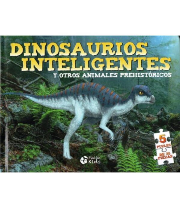 DINOSAURIOS INTELIGENTES PUZLES Y OTROS ANIMALES PREHISTÓRICOS -TD-